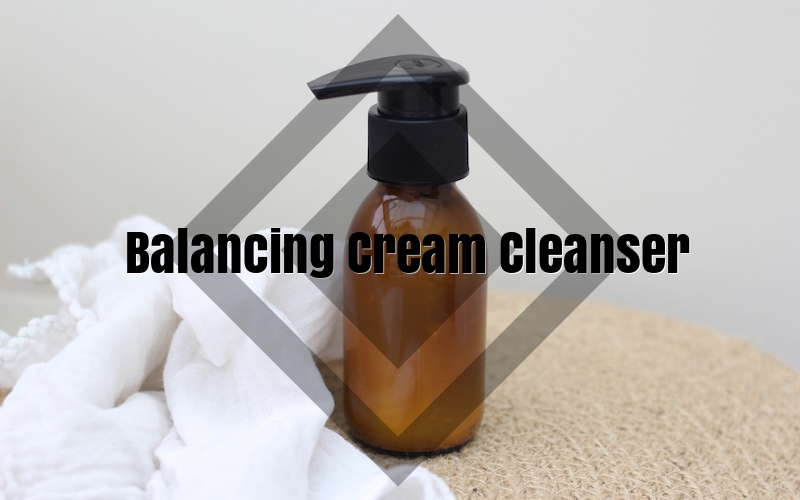 Balancing cream cleanser recipe